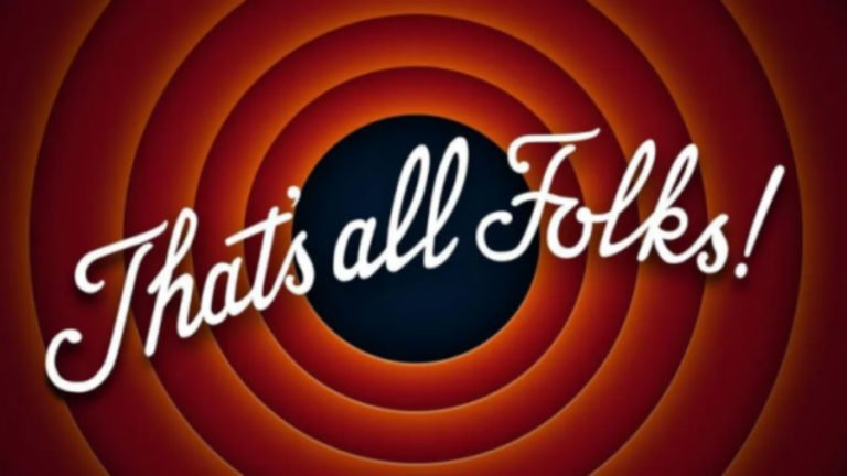 That’s All Folks!